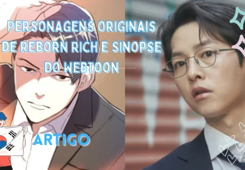 Personagens Originais de Reborn Rich e Sinopse do Webtoon