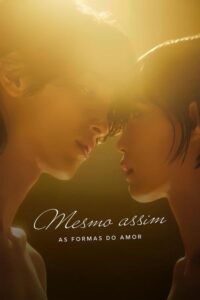 Mesmo Assim – As Formas do Amor